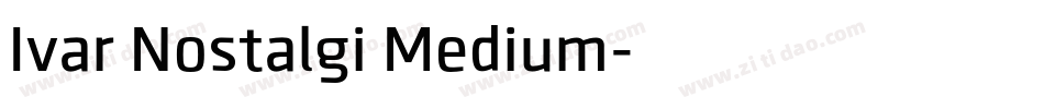 Ivar Nostalgi Medium字体转换